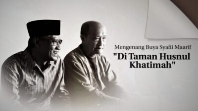 Mengenang Buya Syafii Maarif : Di Taman Husnul Khatimah